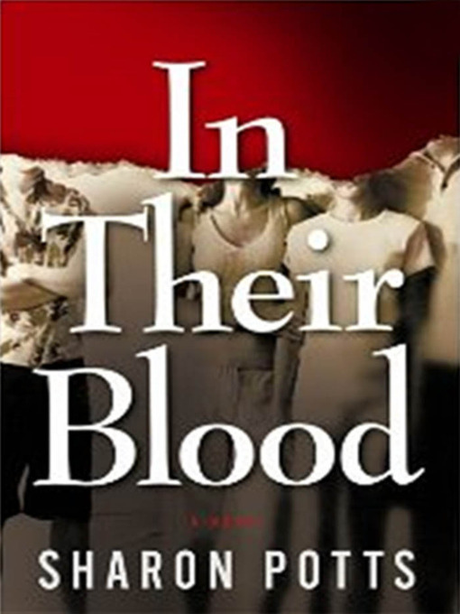 Title details for In Their Blood by Sharon Potts - Available